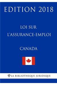 Loi Sur L?assurance-Emploi (Canada) - Edition 2018