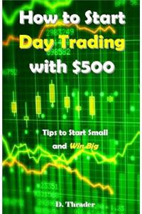 How to Start Day Trading with $500