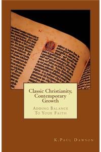 Classic Christianity -- Contemporary Growth