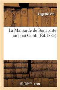 La Mansarde de Bonaparte Au Quai Conti
