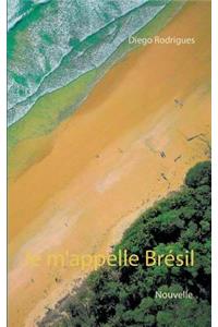 Je m'Appelle BrÃ©sil