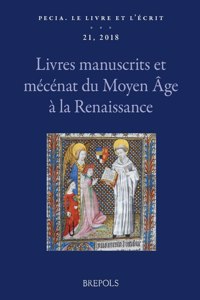Pecia. Le Livre Et l'Ecrit, 21 (2018)