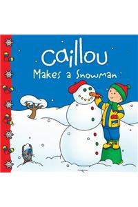 Caillou Makes a Snowman
