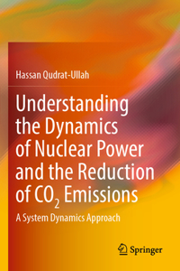 Understanding the Dynamics of Nuclear Power and the Reduction of Co2 Emissions