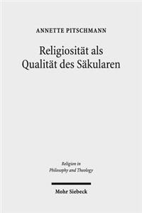 Religiosität als Qualität des Säkularen
