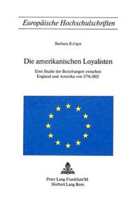 Die Amerikanischen Loyalisten