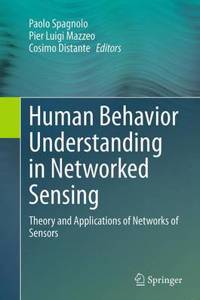 Human Behavior Understanding in Networked Sensing