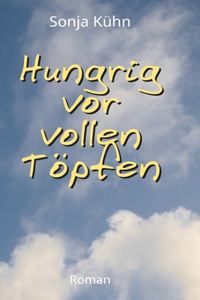 Hungrig vor vollen Töpfen