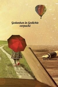 Gedanken in Gedichte verpackt