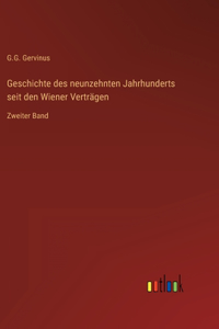 Geschichte des neunzehnten Jahrhunderts seit den Wiener Verträgen