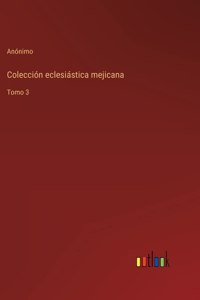 Colección eclesiástica mejicana