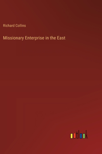 Missionary Enterprise in the East