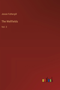 Wellfields: Vol. 3