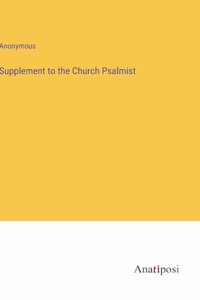 Supplement to the Church Psalmist