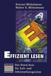 Effizient Lesen: Das Know-How Fur Zeit- Und Informationsgewinn