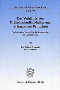Das Verhaltnis Von Drittschadensliquidation Und Vertraglichem Drittschutz
