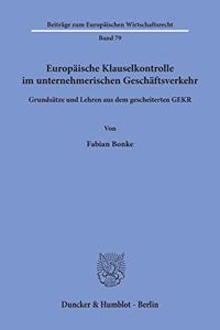 Europaische Klauselkontrolle Im Unternehmerischen Geschaftsverkehr