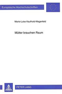 Muetter brauchen Raum