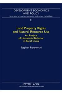 Land Property Rights and Natural Resource Use