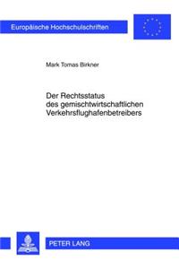 Der Rechtsstatus Des Gemischtwirtschaftlichen Verkehrsflughafenbetreibers