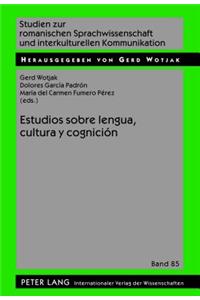 Estudios Sobre Lengua, Cultura Y Cognicion
