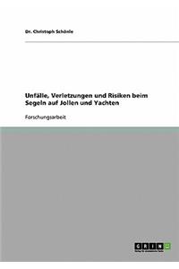 Unfälle, Verletzungen und Risiken beim Segeln auf Jollen und Yachten