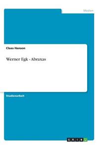 Werner Egk - Abraxas