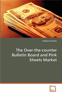 Over-the-counter Bulletin Board and Pink Sheets Market