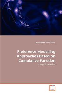 Preference Modelling Approaches Based on Cumulative Function