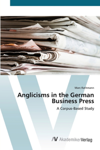 Anglicisms in the German Business Press