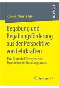 Begabung und Begabungsförderung aus der Perspektive von Lehrkräften