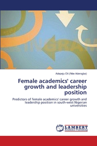 Female academics' career growth and leadership position