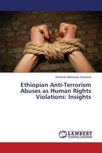 Ethiopian Anti-Terrorism Abuses as Human Rights Violations