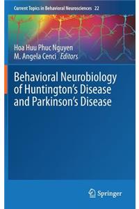Behavioral Neurobiology of Huntington's Disease and Parkinson's Disease