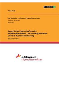 Analytische Eigenschaften des Hindernisproblems. Die Penalty-Methode und die duale Formulierung