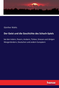 Geist und die Geschichte des Schach-Spiels