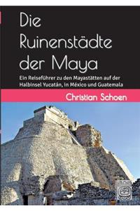 Ruinenstädte der Maya