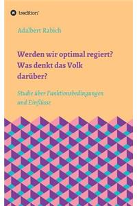 Werden wir optimal regiert? Was denkt das Volk darüber?