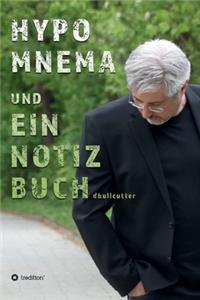 HYPOMNEMA UND EIN NOTIZBUCH 