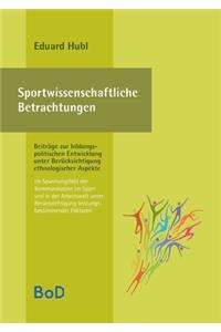 Sportwissenschaftliche Betrachtungen. Im Spannungsfeld der Kommunikation im Sport und in der Arbeitswelt unter Berücksichtigung leistungsbestimmender Faktoren