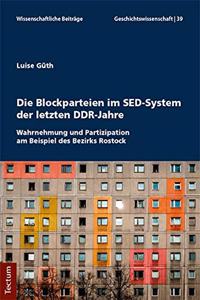 Die Blockparteien Im Sed-System Der Letzten Ddr-Jahre