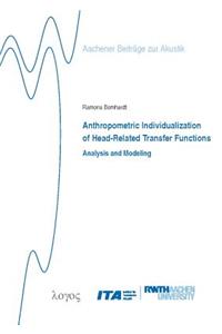 Anthropometric Individualization of Head-Related Transfer Functions Analysis and Modeling