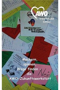 Meckern, spinnen, Wege finden