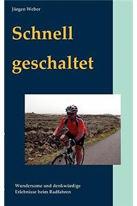 Schnell Geschaltet