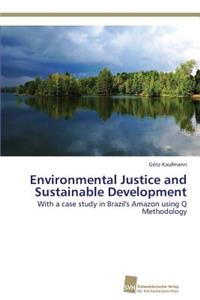 Environmental Justice and Sustainable Development