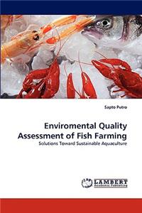 Enviromental Quality Assessment of Fish Farming