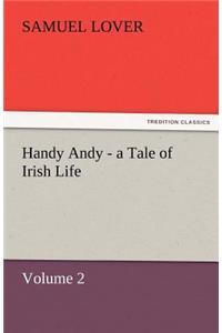 Handy Andy - A Tale of Irish Life