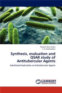 Synthesis, evaluation and QSAR study of Antitubercular Agents