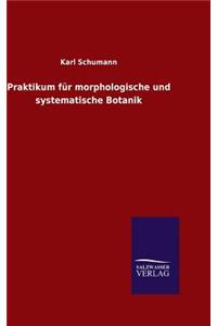 Praktikum für morphologische und systematische Botanik