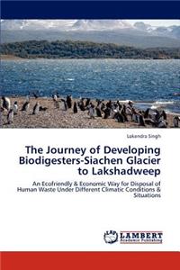 Journey of Developing Biodigesters-Siachen Glacier to Lakshadweep